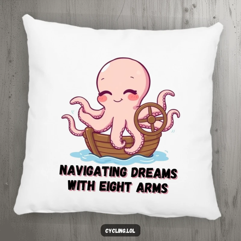 Funny pillow featuring a winking octopus struggling humorously to steer a boat with all its tentacles, offering comfort and a chuckle.