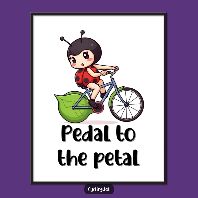 Funny Ladybug Cycling Poster - Determined Pedal Wall Art Gift