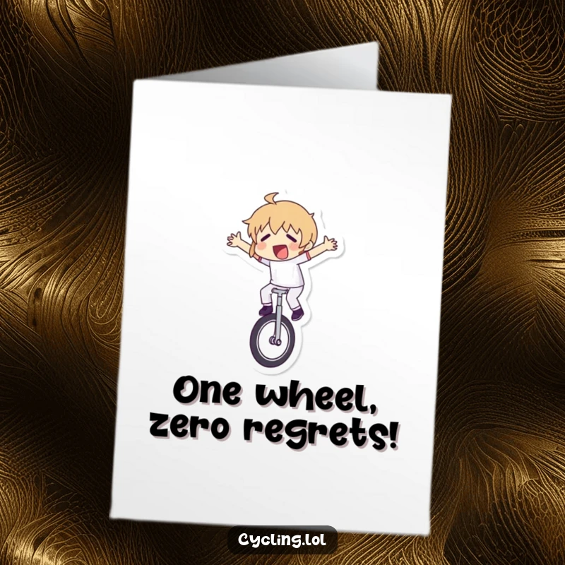 Funny Free Printable Birthday Card: Unicyclist hilariously flailing for balance, arms windmilling wildly. A comical greeting.