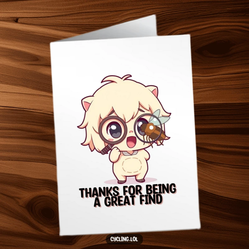 Funny Free Printable Thank You Card: Monocle character examines a tiny insect, expressing thanks with scientific curiosity.